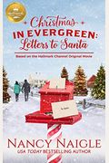 Christmas in Evergreen: Letters to Santa: Based on a Hallmark Channel Original Movie