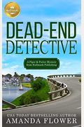 Dead-End Detective: A Piper And Porter Mystery From Hallmark Publishing