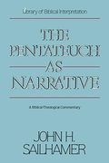 The Pentateuch As Narrative: A Biblical-Theological Commentary (Library Of Biblical Interpretation)