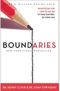 Boundaries, Updated And Expanded Edition: When To Say Yes, How To Say No To Take Control Of Your Life
