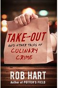 Take-Out: And Other Tales Of Culinary Crime