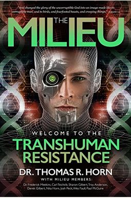 The Milieu: Welcome To The Transhuman Resistance The Milieu: Welcome To The Transhuman Resistance