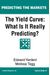 The Yield Curve: What Is It Really Predicting?