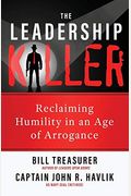 The Leadership Killer: Reclaiming Humility In An Age Of Arrogance