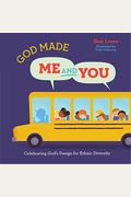 God Made Me And You: Celebrating God's Design For Ethnic Diversity
