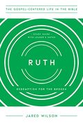 Ruth: Redemption For The Broken, Study Guide With Leader's Notes