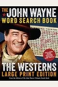 The John Wayne Word Search Book - The Westerns Large Print Edition