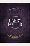 The Unofficial Ultimate Harry Potter Spellbook: A Complete Reference Guide To Every Spell In The Wizarding World