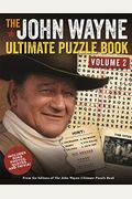 The John Wayne Ultimate Puzzle Book Volume 2: Includes Duke Trivia, Photos And More!