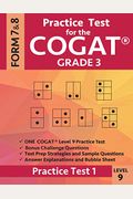 Practice Test For The Cogat Grade 3 Level 9 Form 7 And 8: Practice Test 1: 3rd Grade Test Prep For The Cognitive Abilities Test