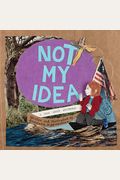 Not My Idea: A Book About Whiteness