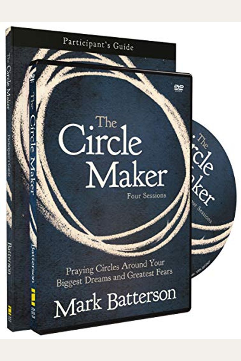 The Circle Maker Participant's Guide With Dvd: Praying Circles Around Your Biggest Dreams And Greatest Fears