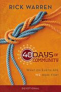 40 Days Of Community Devotional: What On Earth Are We Here For?