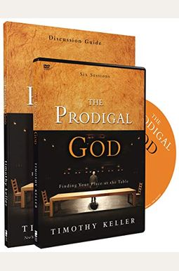 The Prodigal God Discussion Guide Study Pack: Finding Your Place at the Table [With DVD]