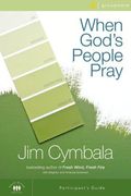 When God's People Pray Participant's Guide With Dvd: Six Sessions On The Transforming Power Of Prayer