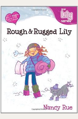 Rough & Rugged Lily Rough & Rugged Lily