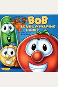 Bob Lends A Helping . . . Hand?