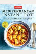 Mediterranean Instant Pot: Easy, Inspired Meals For Eating Well