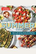 The Complete Summer Cookbook: Beat The Heat With 500 Recipes That Make The Most Of Summer's Bounty