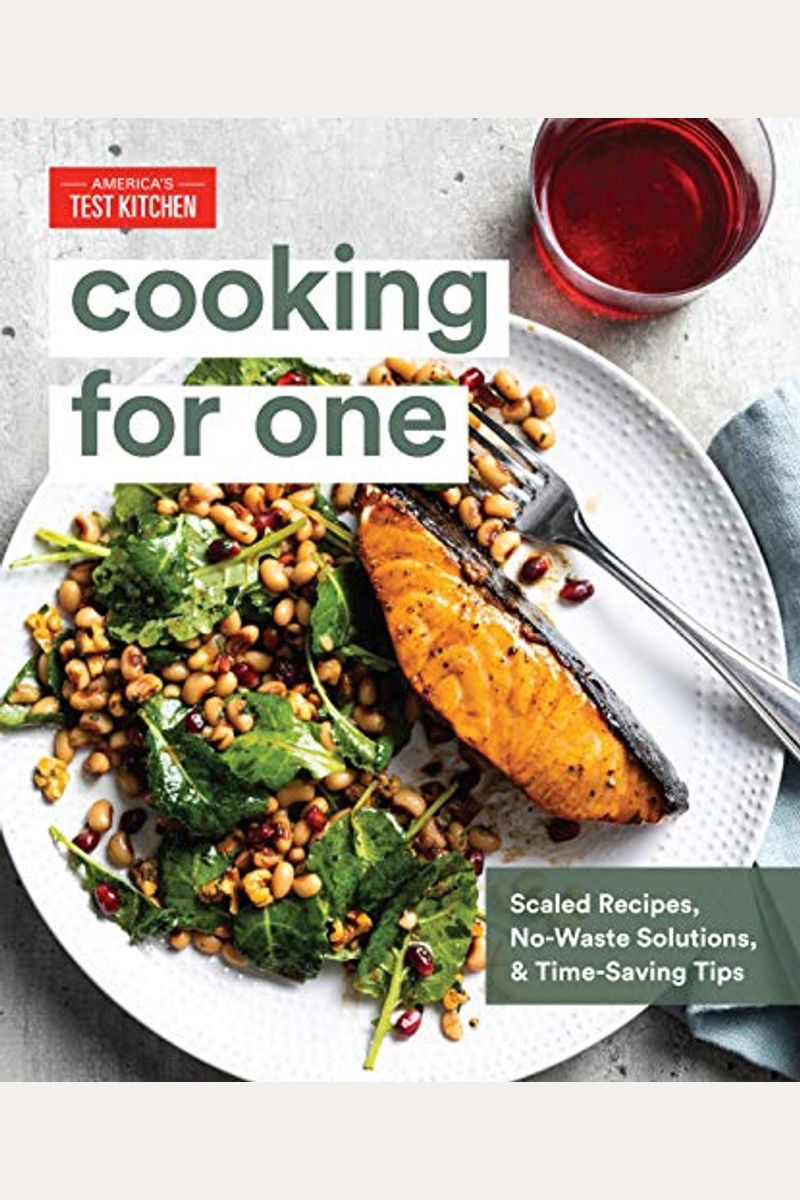 Cooking For One: Scaled Recipes, No-Waste Solutions, And Time-Saving Tips