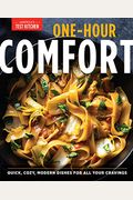 One-Hour Comfort: Quick, Cozy, Modern Dishes For All Your Cravings