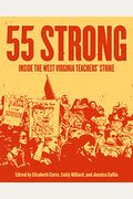55 Strong: Inside The West Virginia Teachers' Strike