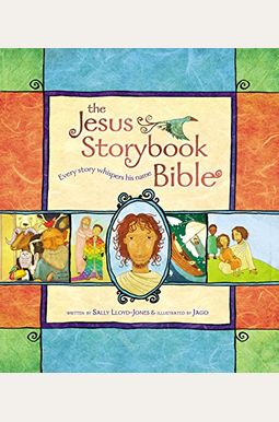 Buy The Jesus Storybook Bible: Every Story Whispers His Name Book By ...