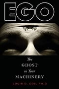 Ego: The Ghost In Your Machinery
