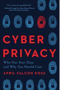 Cyber Privacy: Who Has Your Data and Why You Should Care