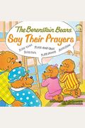 The Berenstain Bears Say Their Prayers (Berenstain Bears/Living Lights)
