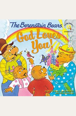 The Berenstain Bears: God Loves You! The Berenstain Bears: God Loves You!