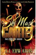 Ski Mask Cartel 3: The Price Of Greed
