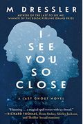 I See You So Close: The Last Ghost Series, Book Twovolume 2