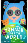 Hannah Saves The World Book 2
