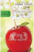 The Spring Of Candy Apples (A Sweet Seasons Novel)