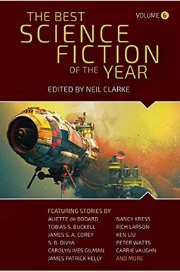 The Best Science Fiction Of The Year: Volume Six