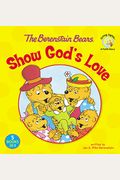 The Berenstain Bears Show God's Love
