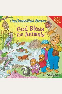 The Berenstain Bears: God Bless the Animals: A Lift-the-Flap Book (Berenstain Bears/Living Lights) The Berenstain Bears: God Bless the Animals: A Lift-the-Flap Book (Berenstain Bears/Living Lights)