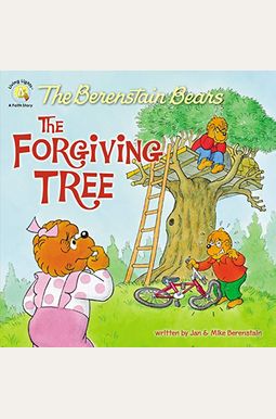 The Berenstain Bears And The Forgiving Tree The Berenstain Bears And The Forgiving Tree