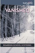 Vanished (Faithgirlz / Boarding School Mysteries)
