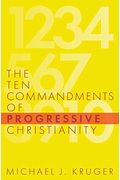 The Ten Commandments Of Progressive Christianity