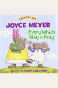 Every Which Way to Pray (Everyday Zoo)
