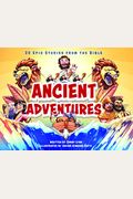 Ancient Adventures: 20 Epic Stories From The Bible