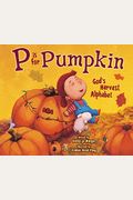 P Is For Pumpkin: God's Harvest Alphabet