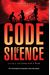 Code Of Silence: Living A Lie Comes With A Price (A Code Of Silence Novel)