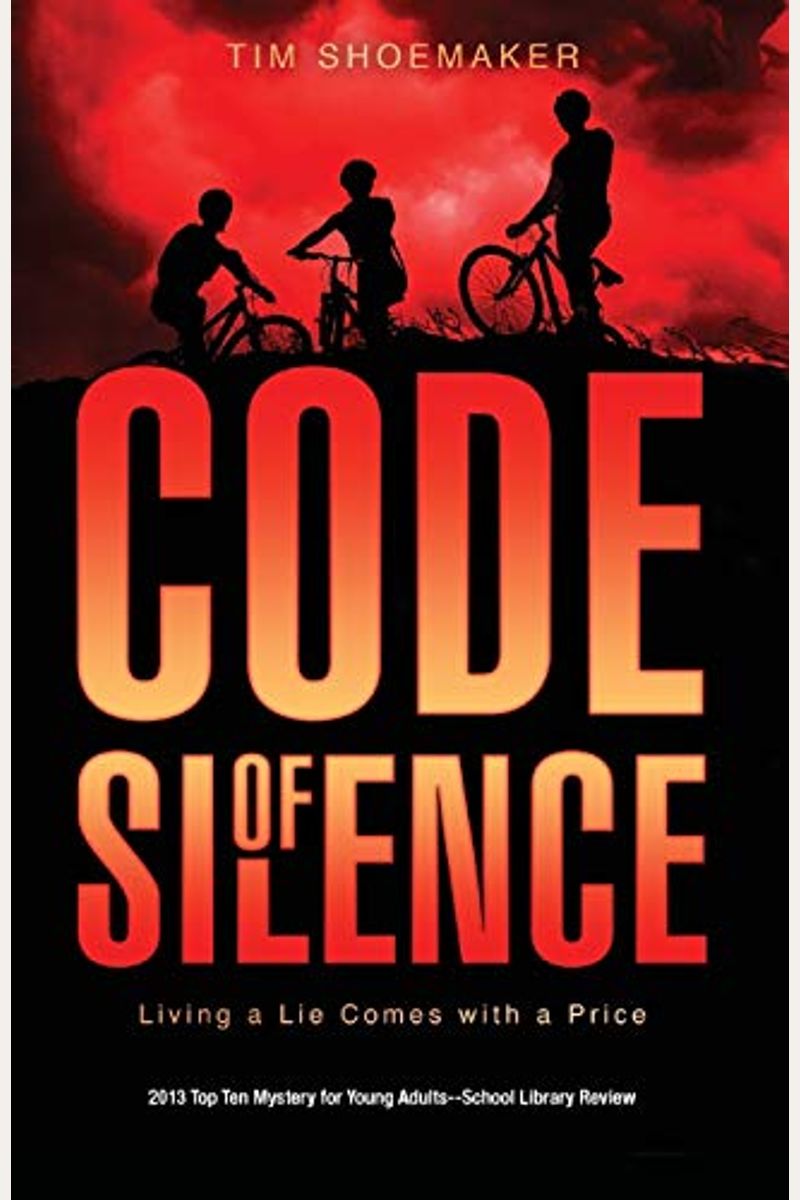 Code Of Silence: Living A Lie Comes With A Price (A Code Of Silence Novel)