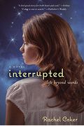 Interrupted: A Life Beyond Words [Delete 'A' - Mm]