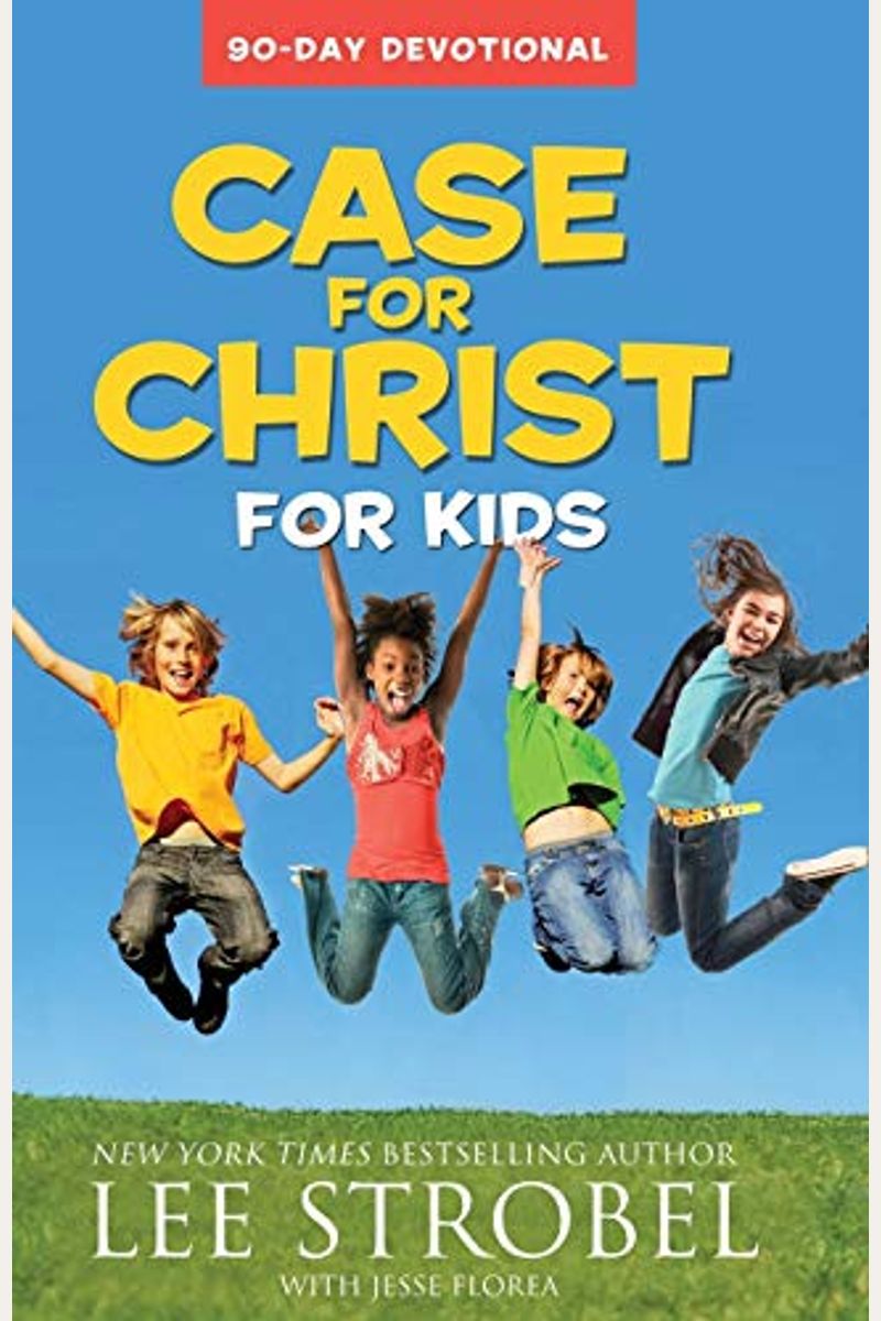 Case for Christ for Kids: 90-Day Devotional