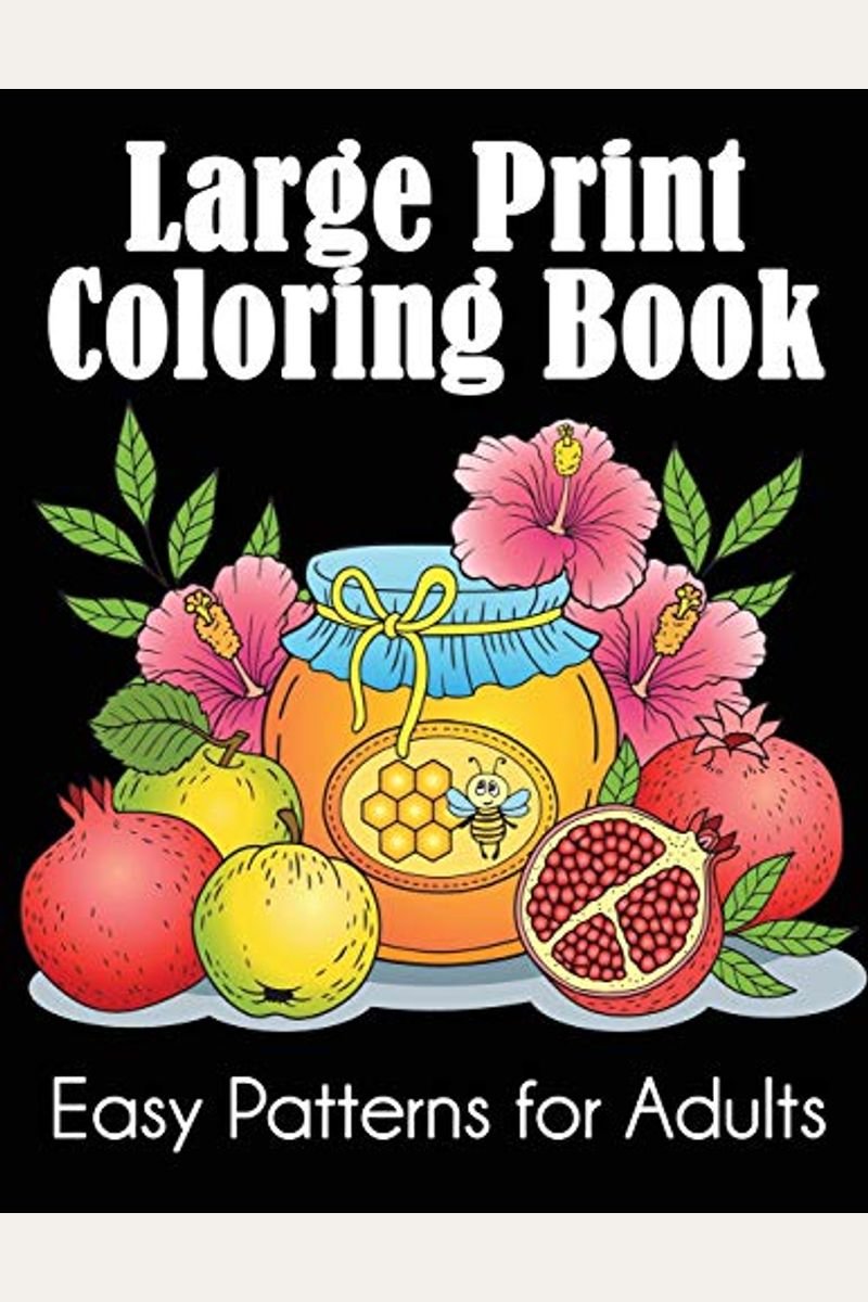 Large Print Coloring Book: Easy Patterns for Adults [Book]