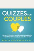 Quizzes For Couples: Fun Questions To Complete Together And Strengthen Your Relationship
